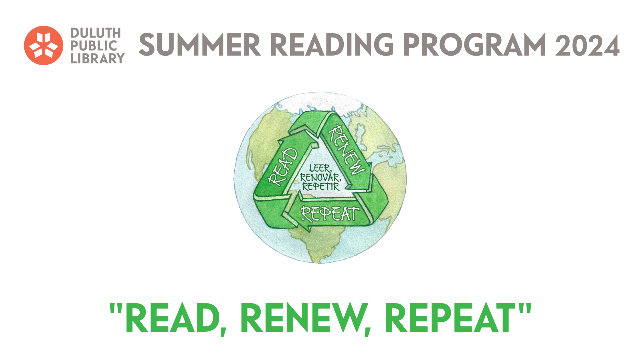 Summer reading program banner with a graphic by artist Jason Chin of the earth with "Read, Renew, Repeat" across it, with the Duluth Public Library Logo.